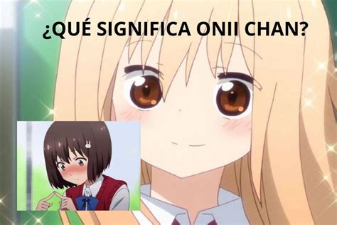 que significa onii-chan en el amor|¿Qué significa el término onii